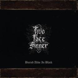 Two Face Sinner : Buried Alive in Black